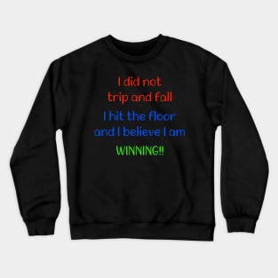 Always Winning! Crewneck Sweatshirt